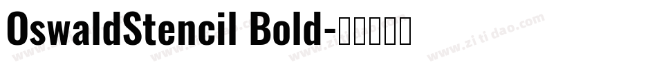OswaldStencil Bold字体转换